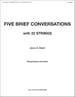 Five Brief Conversations with 22 Strings
